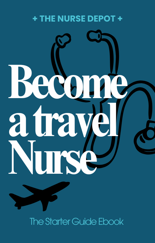 Travel Nurse Ebook Starter Guide